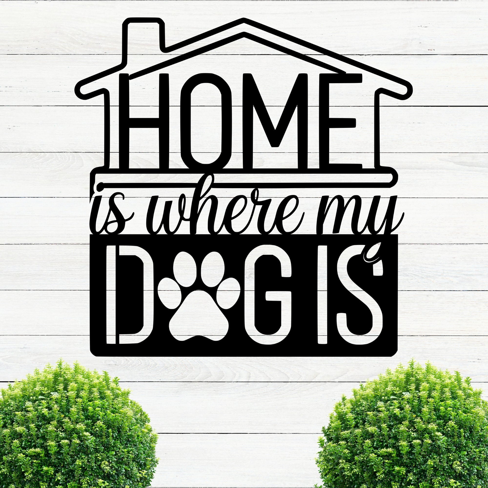 Home is where my Dog is Metal Sign - Cool Metal Signs