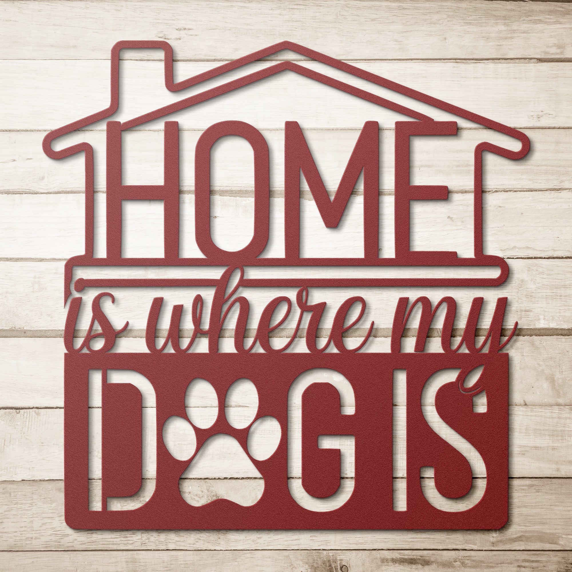 Home is where my Dog is Metal Sign - Cool Metal Signs