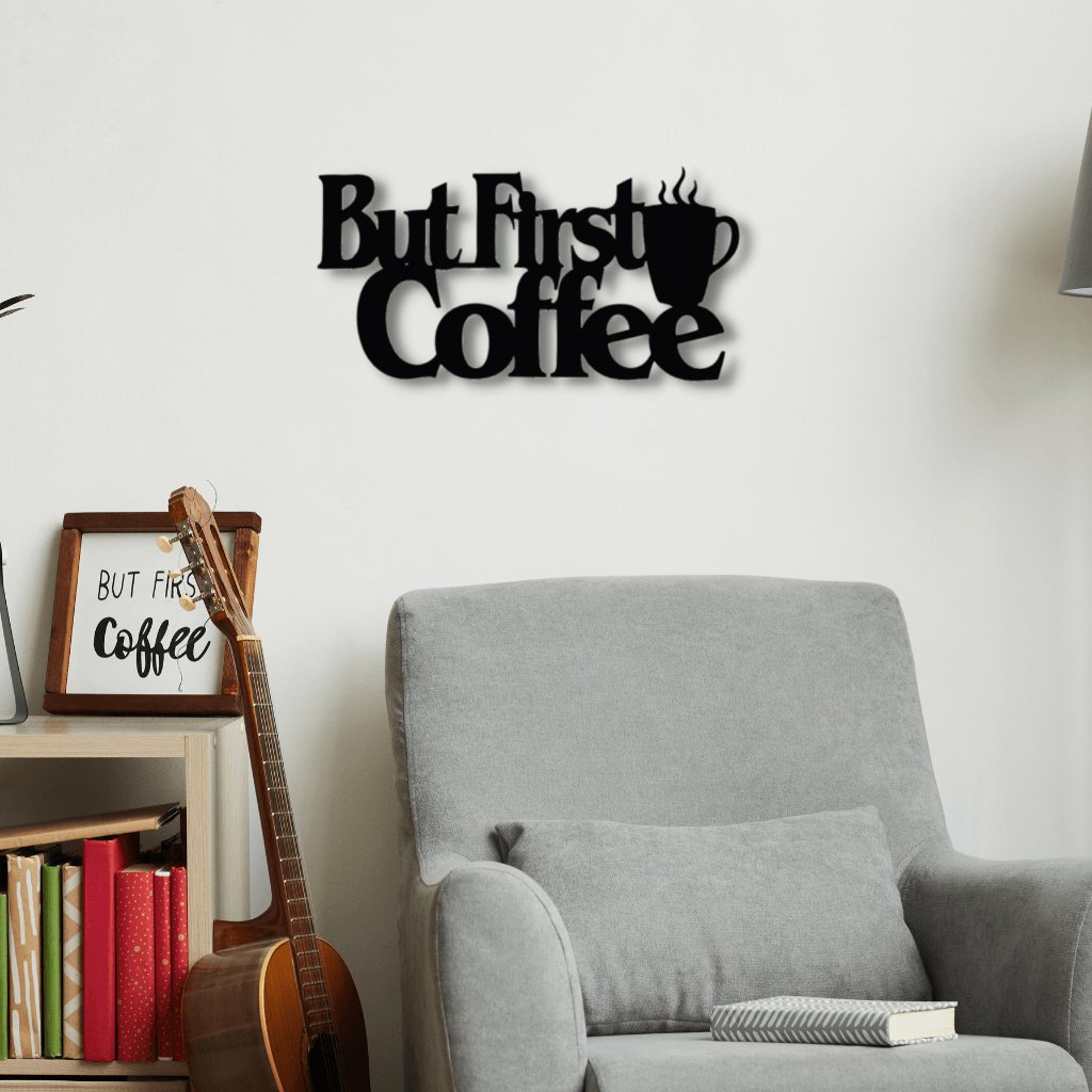 But First, Coffee - Cool Metal Signs