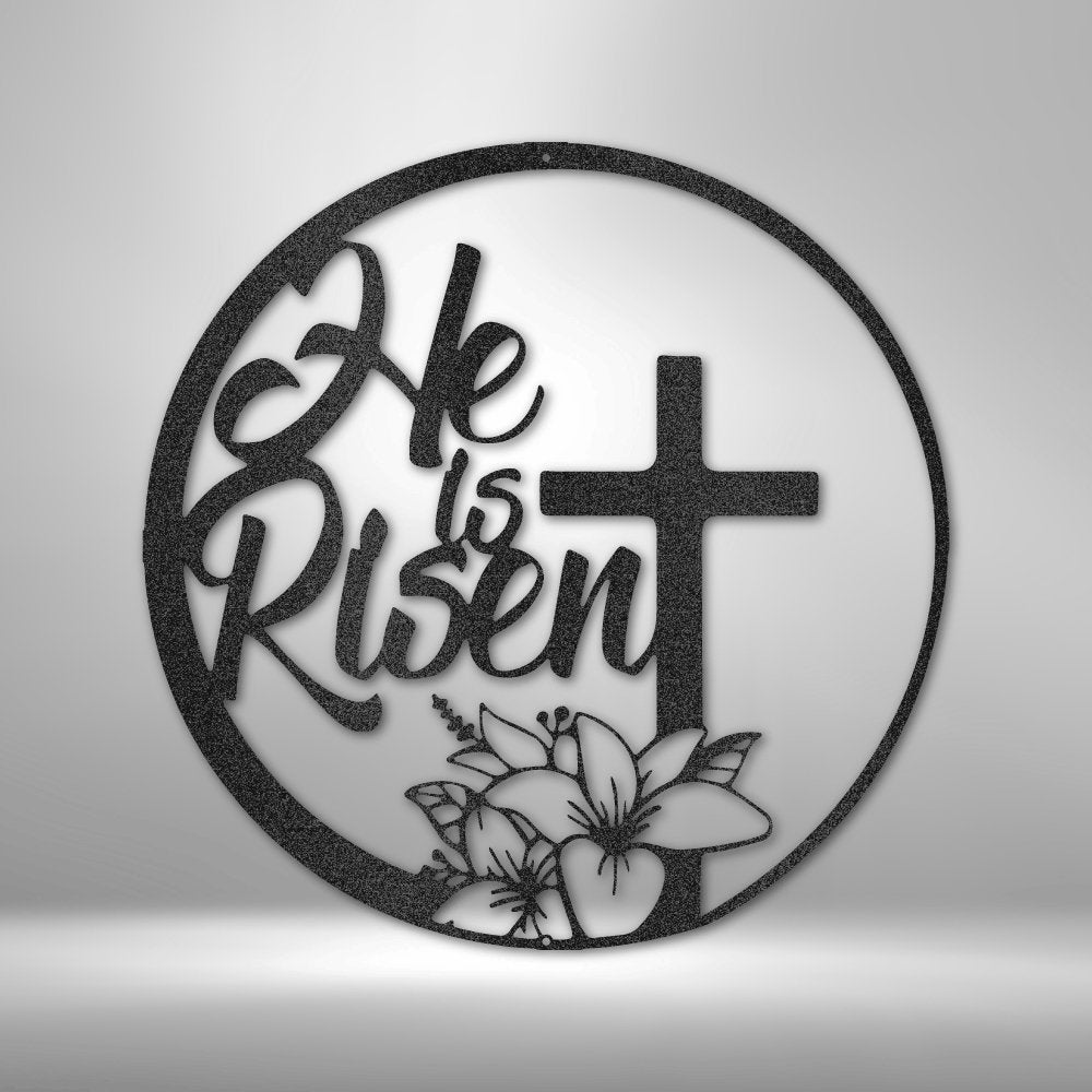 He is Risen - Steel Sign - Cool Metal Signs