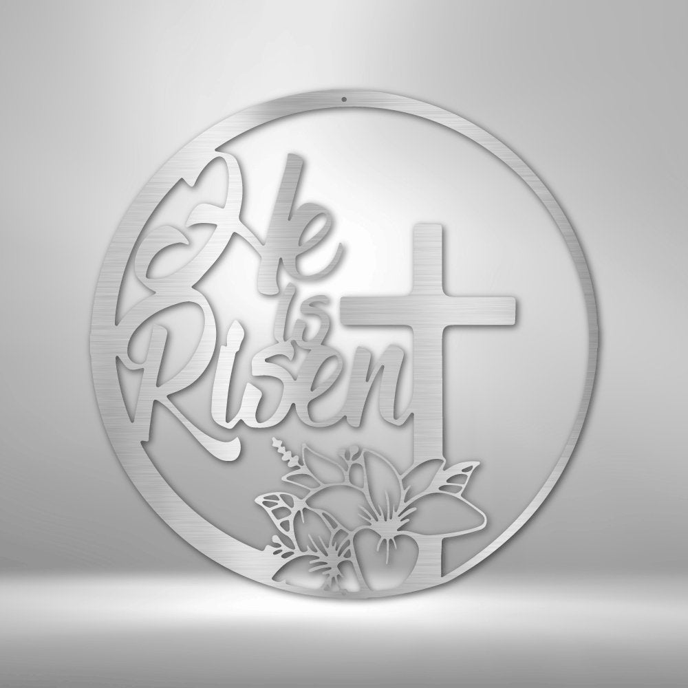 He is Risen - Steel Sign - Cool Metal Signs