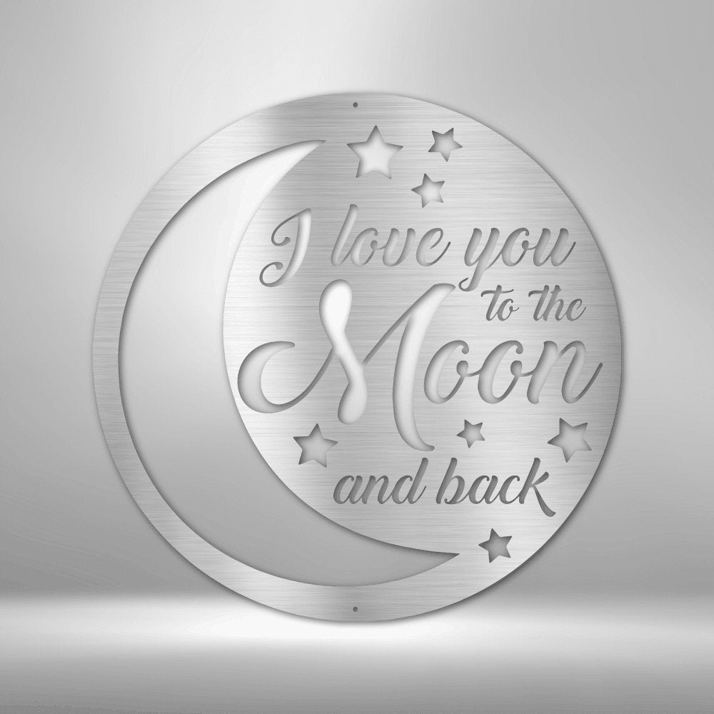 To the Moon and Back - Made in the USA - Cool Metal Signs