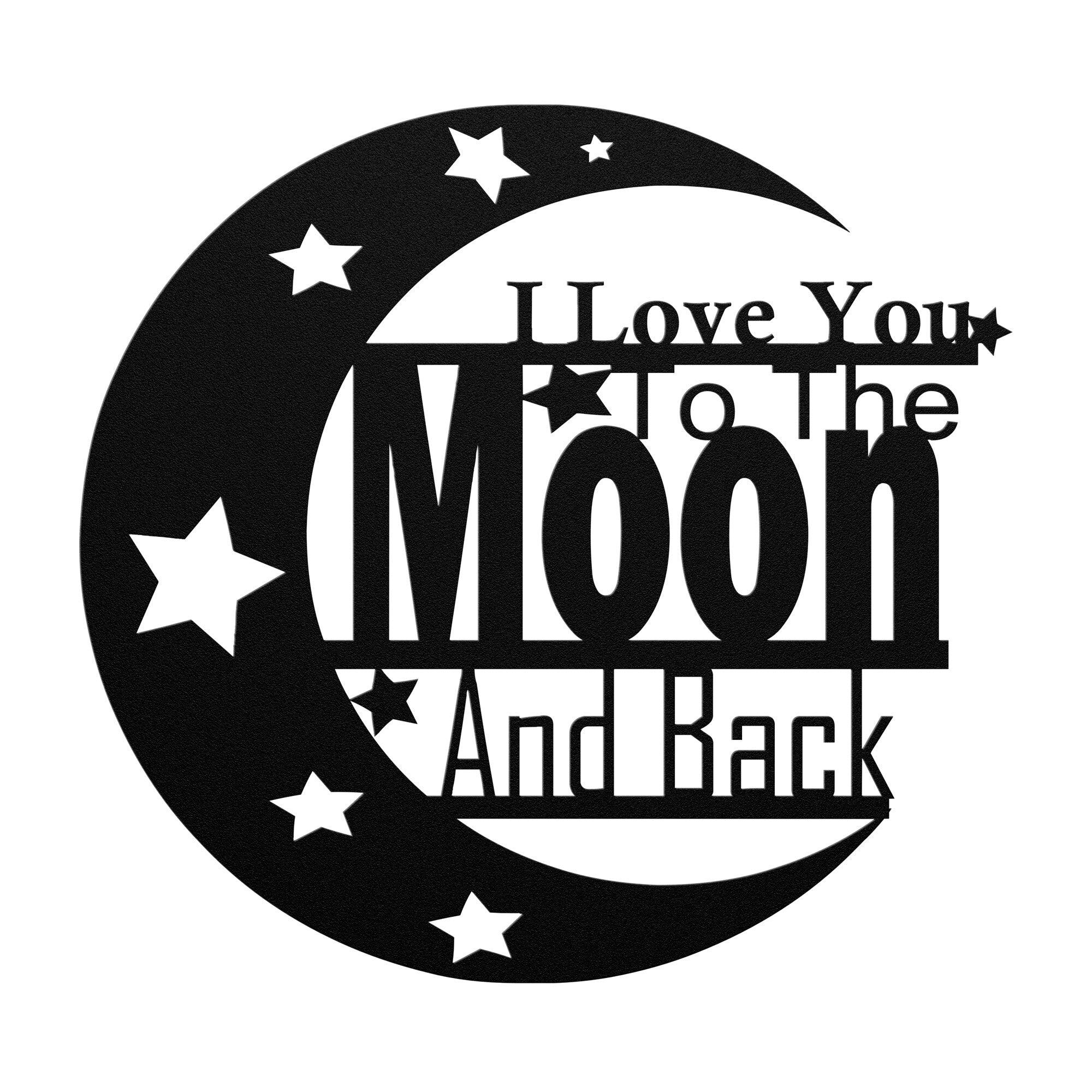 To The Moon & Back - Made in the USA - Cool Metal Signs