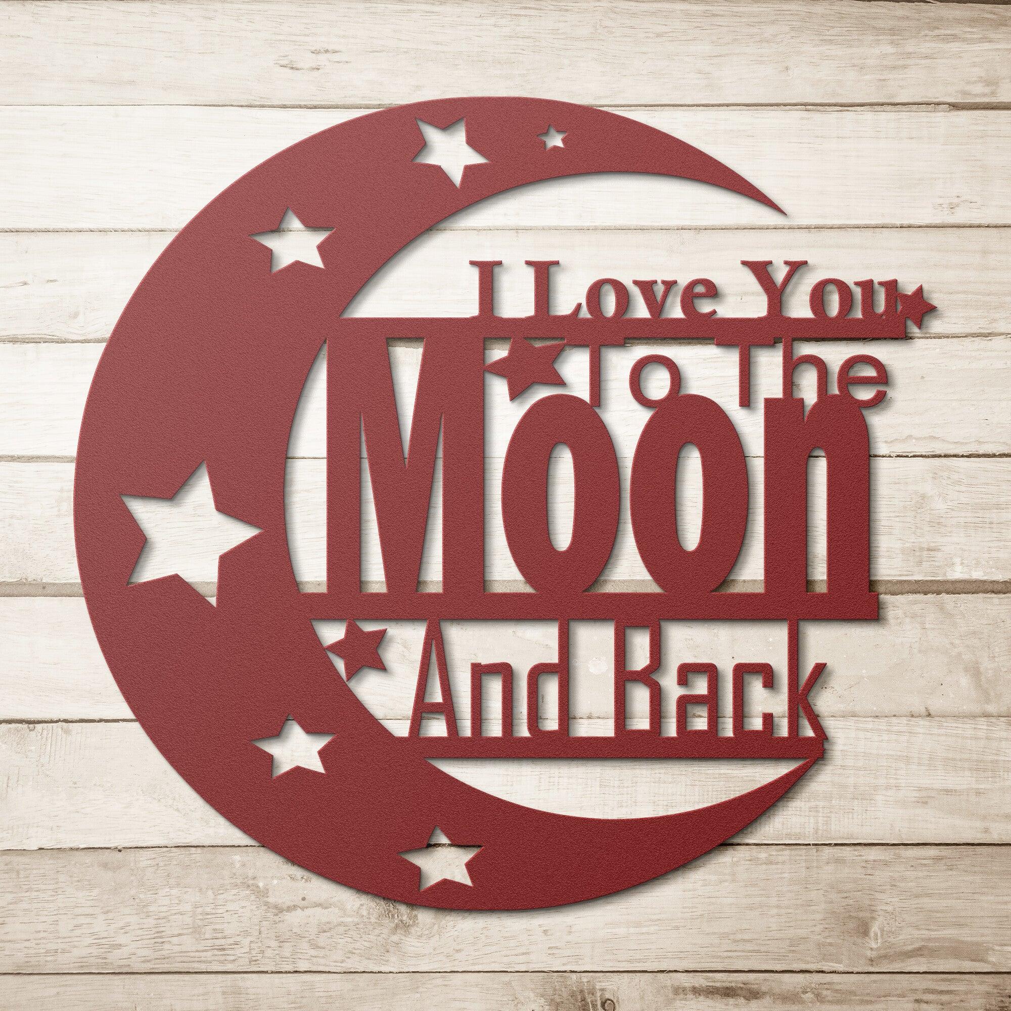 To The Moon & Back - Made in the USA - Cool Metal Signs